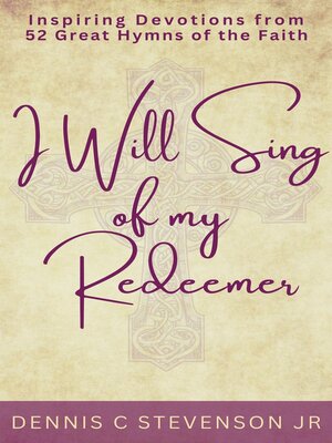 cover image of I Will Sing of My Redeemer